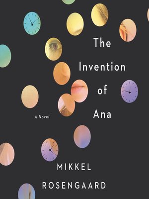 cover image of The Invention of Ana